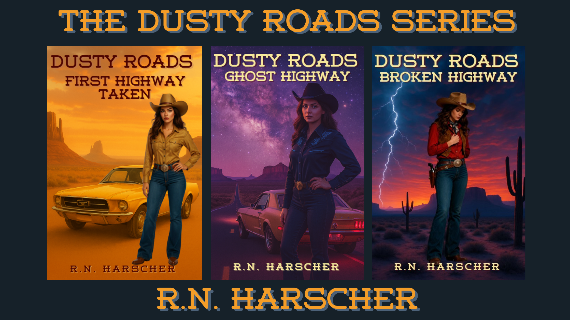 The Dusty Roads Series by R.N. Harscher The Dusty Roads Series — three Arizona-set crime fiction novels by R.N. Harscher.